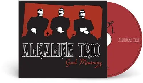 Alkaline Trio: Good Mourning - Compact Discs 1
