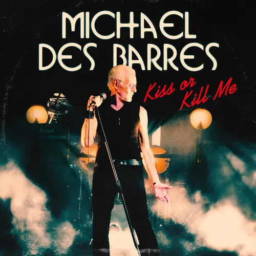 Michael Des Barres: Kiss Or Kill Me - 7-Inch Single 1