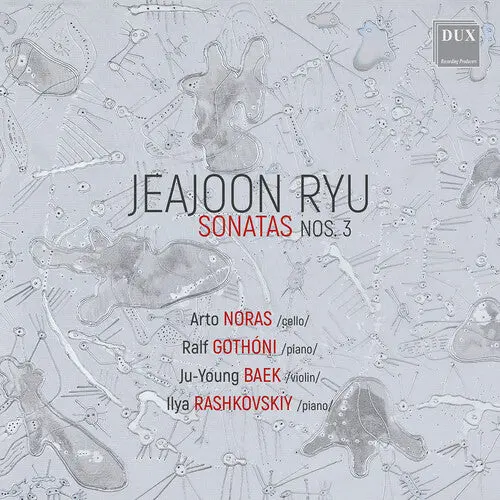 Ju-Young Baek: Jeajoon Ryu: Sonatas Nos. 3 - Compact Discs 1