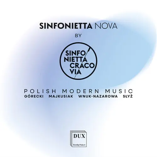 Sinfonietta Cracovia: Polish Modern Music - Compact Discs 1