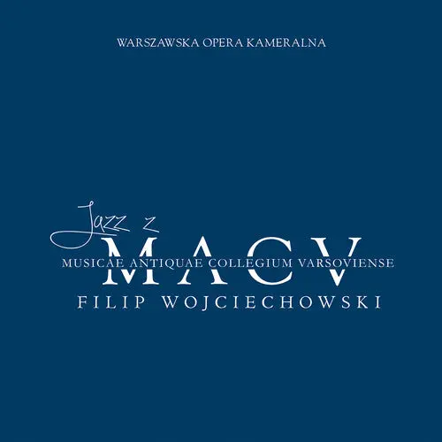 Filip Wojciechowski: Jazz Z Macv - Mozart’S Piano Concertos With Jazz Cadenzas - Compact Discs 1