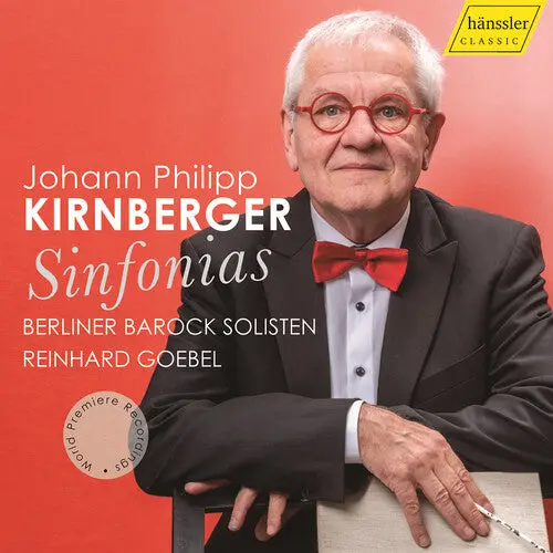 Berliner Barock Solisten: Johann Philipp Kirnberger: Sinfonias - World Premiere Recordings - Compact Discs 1