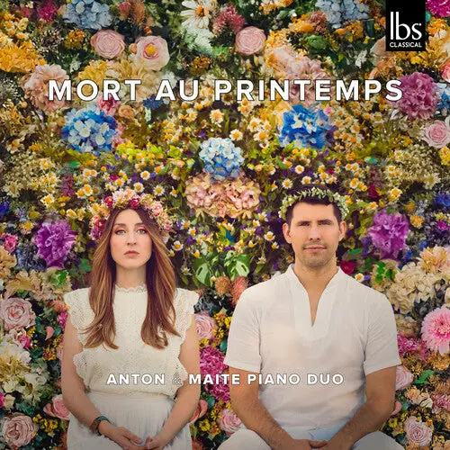 Anton & Maite Piano Duo: Mort Au Printemps - Compact Discs 1