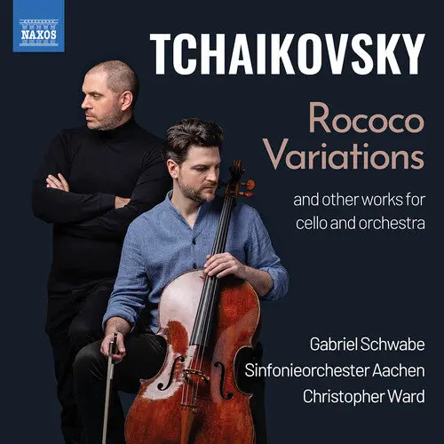 Gabriel Schwabe: Tchaikovsky: Rococo Variations; Works For Cello & Orchestra - Compact Discs 1