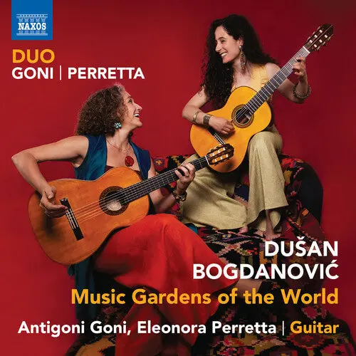 Duo Goni-Perretta: Bogdanovic: Music Gardens Of The World - Compact Discs 1