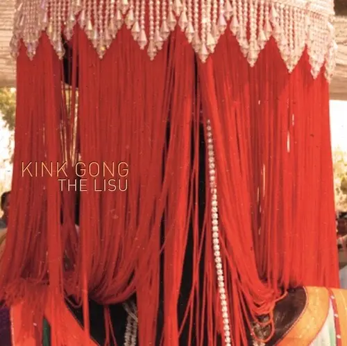 Kink Gong: The Lisu - Vinyl Lp 1