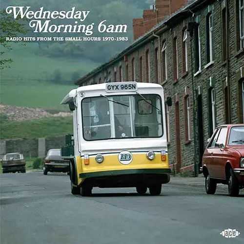 Wednesday Morning 6Am: Radio Hits From The Small: Wednesday Morning 6Am: Radio Hits From The Small Hours 1970-1983 / Various - Vinyl Lp 1