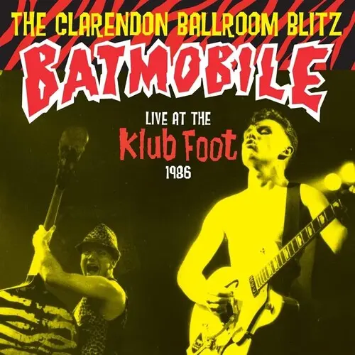 Batmobile: Clarendon Ballroom Blitz - Vinyl Lp 1