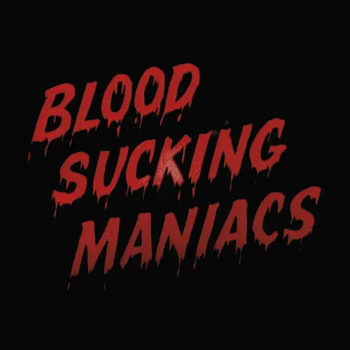 Blood Sucking Maniacs: Blood Sucking Maniacs - Vinyl Lp 1