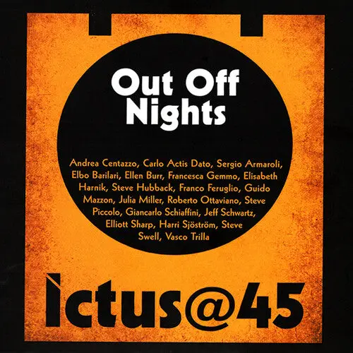 Andrea Centazzo: Ictus@45 Out Off Nights - Compact Discs 1