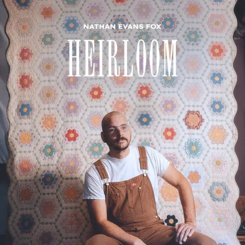 Nathan Evans Fox: Heirloom - Compact Discs 1