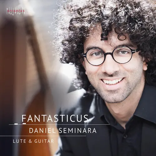 Daniel Seminara: Fantasticus - Compact Discs 1