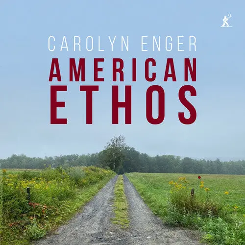 Carolyn Enger: American Ethos - Compact Discs 1