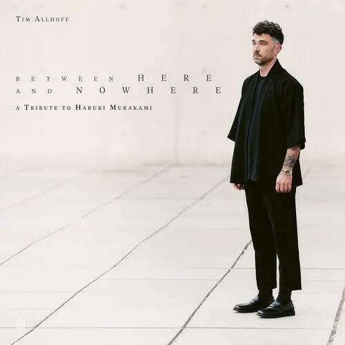 Tim Allhoff: Between Here And Nowhere - Vinyl Lp 1