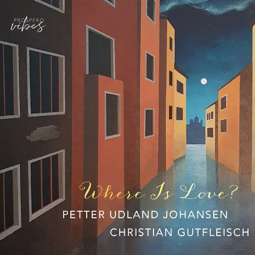 Petter Udland Johansen: Where Is Love - Compact Discs 1