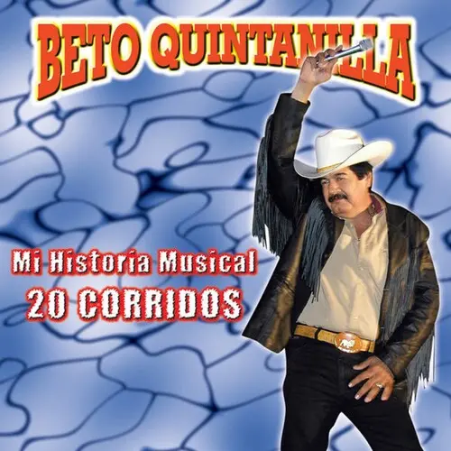 Beto Quintanilla: Mi Historia Musical 20 Corridos - Compact Discs 1