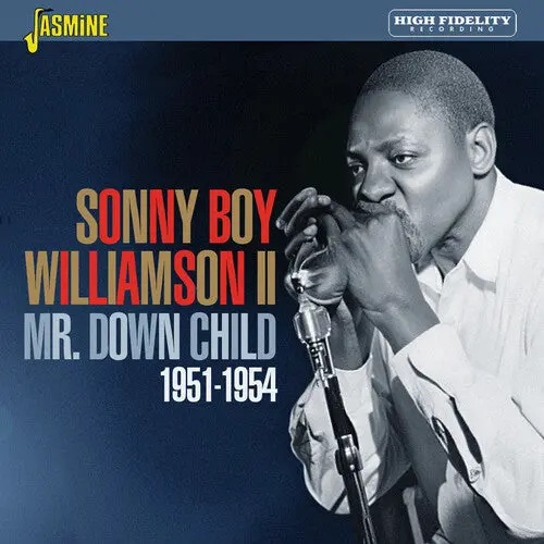 Sonny Boy Williamson Ii: Mr. Down Child 1951-1954 - Compact Discs 1