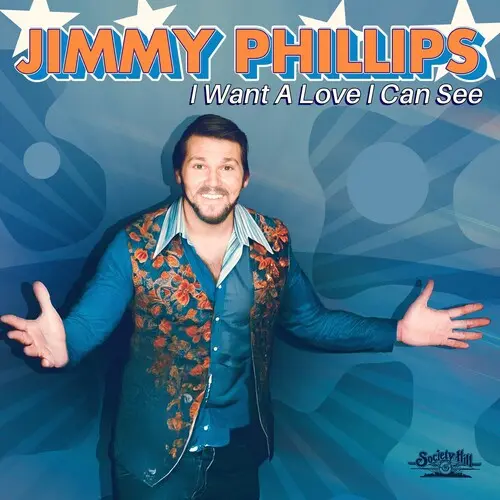 Jimmy Phillips: I Want A Love I Can See - Compact Discs 1