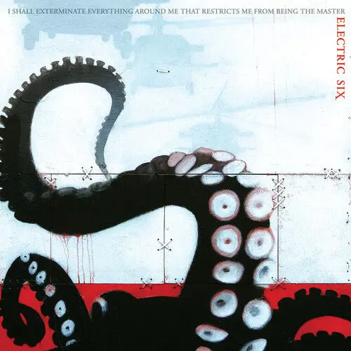 Electric Six: I Shall Exterminate Everything Around Me That Restricts Me From Being The Master - Vinyl Lp 1