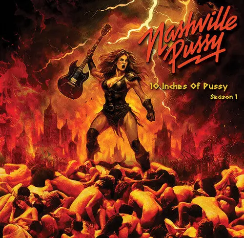 Nashville Pussy: 10 Inches Of Pussy Season 1 - Vinyl Lp 1