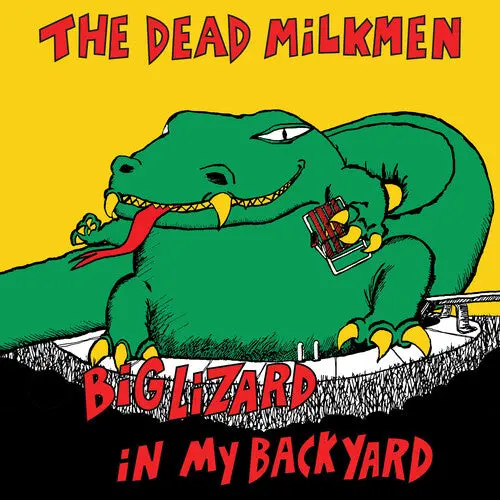 The Dead Milkmen: Big Lizard In My Backyard - Vinyl Lp 1