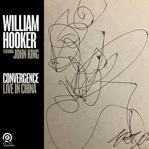 William Hooker: Convergence: Live In China - Vinyl Lp 1