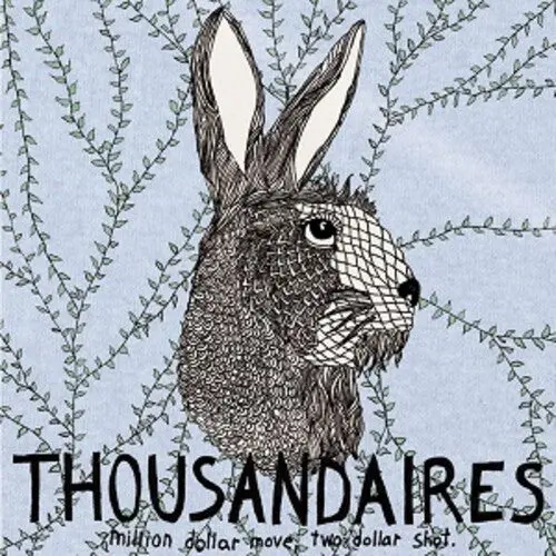 Thousandaires: Million Dollar Moves, Two Dollar Shot - 7" - 7-Inch Single 1