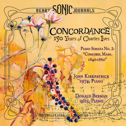 Charles Ives: Bears Sonic Journals Concordance: 150 Years Of Charles Ives - Compact Discs 1