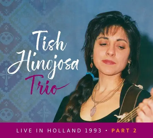 Tish Hinojosa: Live In Holland 1993 Pt. 2 - Compact Discs 1