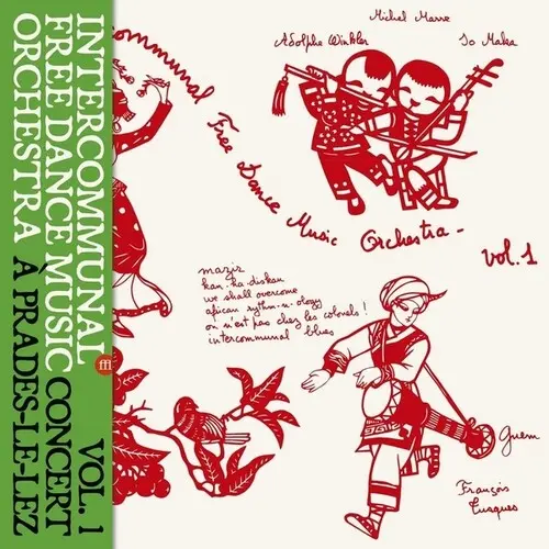 Intercommunal Free Dance Music Orchestra: Concert A Prades Le Lez, Vol. 1 - Vinyl Lp 1
