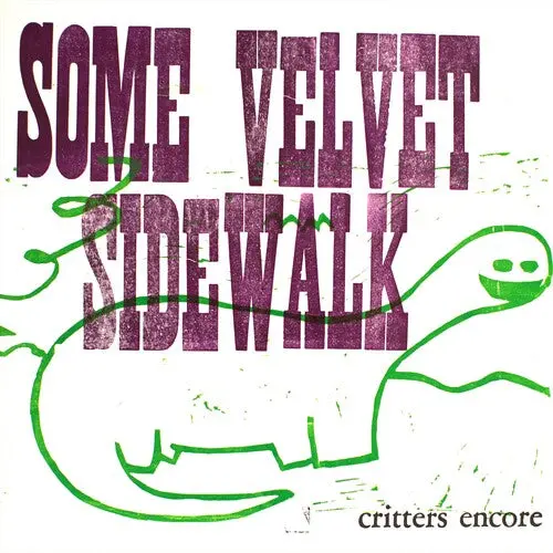 Some Velvet Sidewalk: Critters Encore - Vinyl Lp 1