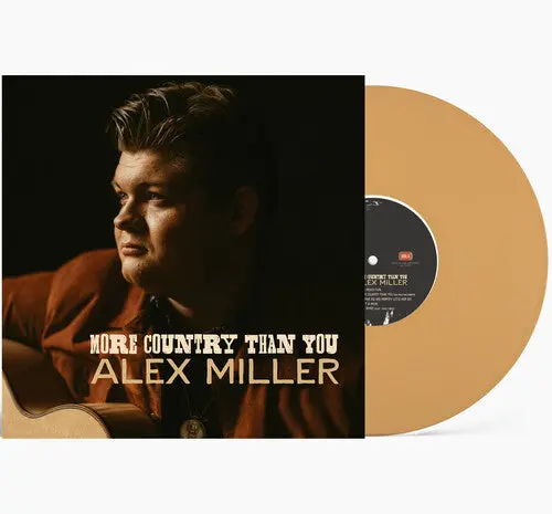 Alex Miller: More Country Than You - Vinyl Lp 1