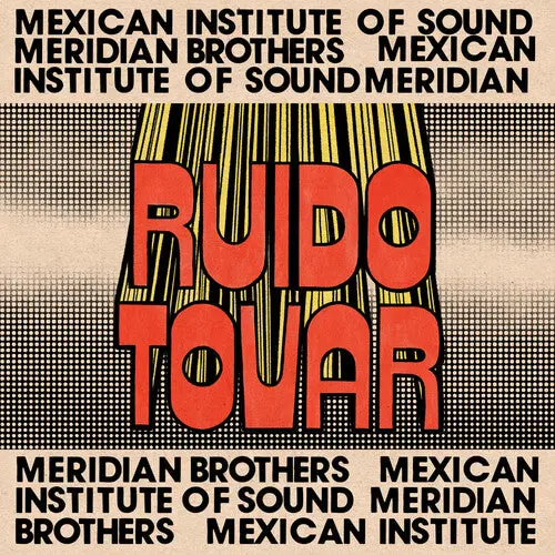 Meridian Brothers & Mexican Institute Of Sound: Ruido Tovar - Vinyl Lp 1