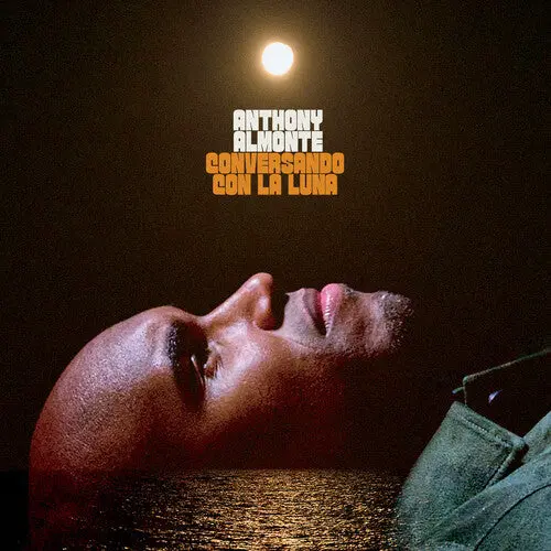 Anthony Almonte: Conversando Con La Luna - Vinyl Lp 1