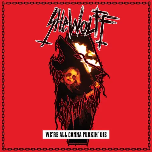 Shewolff: We're All Gonna Fukkin' Die - Vinyl Lp 1
