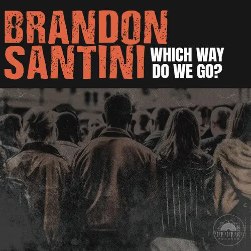 Brandon Santini: Which Way Do We Go? - Vinyl Lp 1