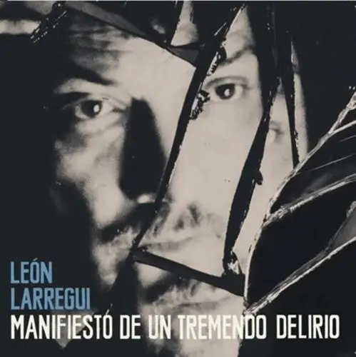 Leon Larregui: Manifiesto De Un Tremendo Delirio - Vinyl Lp 1