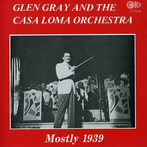 Glen Gray: Mostly 1939 - Compact Discs 1