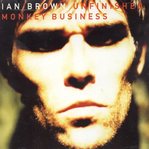 Ian Brown: Unfinished Monkey Business - Compact Discs 1