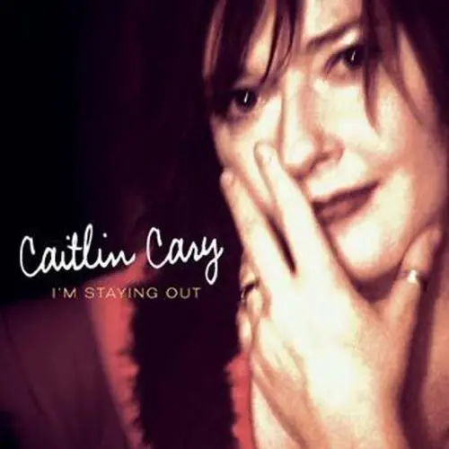 Caitlin Cary: I'm Staying Out - Compact Discs 1