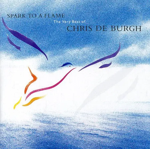Chris De Burgh: Spark To A Flame: Best Of - Compact Discs 1