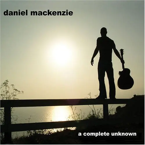 Daniel Mackenzie: A Complete Unknown - Compact Discs 1