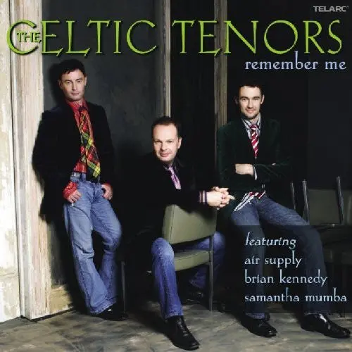 Celtic Tenors: Remember Me - Compact Discs 1
