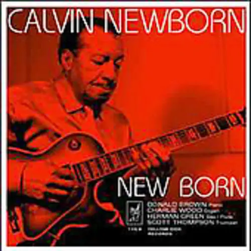 Calvin Newborn: New Born - Compact Discs 1