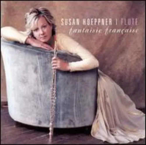 Susan Hoeppner: Fantaisie Francaise - Compact Discs 1
