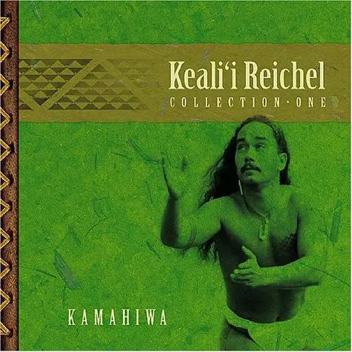 Keali'i Reichel: Kamahiwa: The Keali'i Reichel Collection - Compact Discs 1