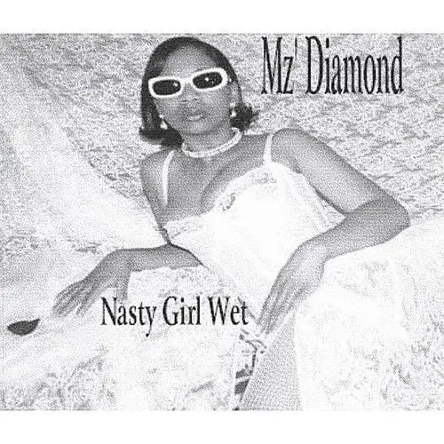 A-Mz' Diamond: Nasty Girl Wet - Compact Discs 1