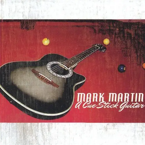 Mark Martin: Cue Stick Guitar - Compact Discs 1
