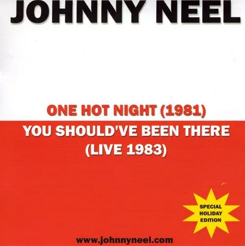 Johnny Neel: One Hot Night/You Shouldve Been There - Compact Discs 1