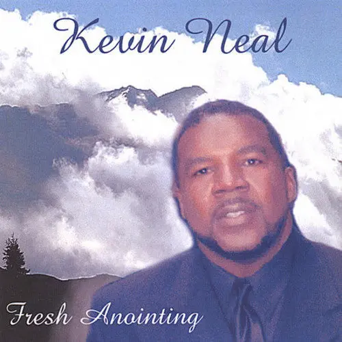 Kevin Neal: Fresh Anointing - Compact Discs 1